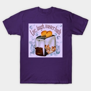 Retro lettering "Live, laugh, toaster bath" T-Shirt